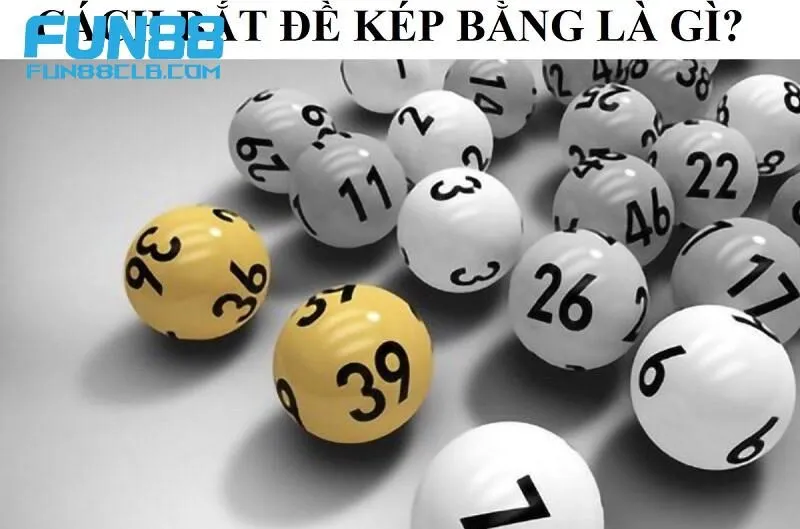 Các cách bắt đề kép bằng hiệu quả và chuẩn xác nhất