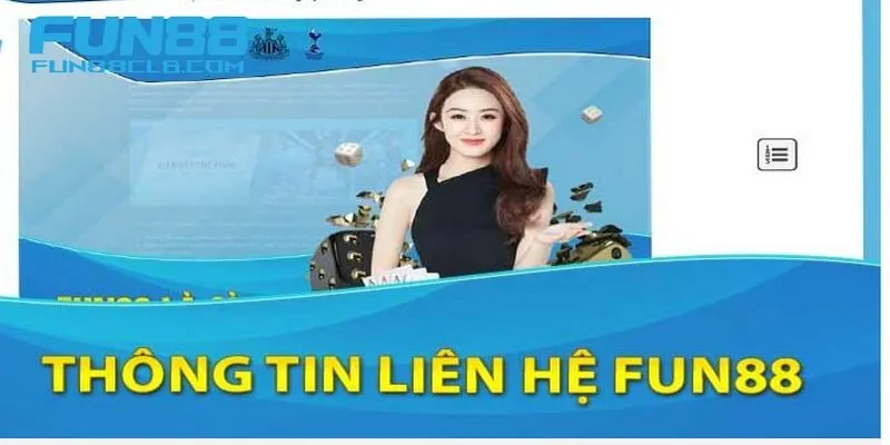 Các trường hợp cần liên hệ Fun88